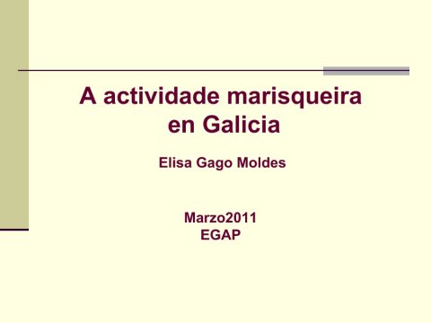 A actividade marisqueira en Galicia - Curso básico sobre as actividades pesqueiras, marisqueiras e acuícolas en Galicia